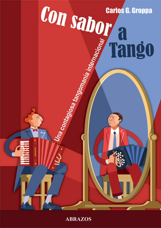 Con sabor a Tango. Una contagiosa tangomanía internacional - ABR